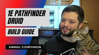 1E Pathfinder Druid Guide - Animal Companion