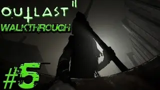 Wait... THAT'S KNOTH?! | Outlast 2 | Walkthrough | Part 5