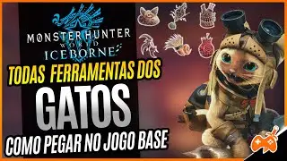 Monster Hunter World | DICAS para INICIANTES - TODAS as FERRAMENTAS dos GATOS no MHW BASE [GUIA]