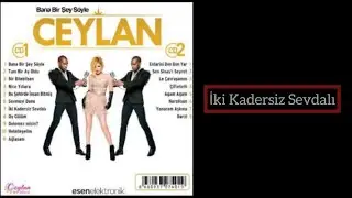 Ceylan - İki Kadersiz Sevdalı - 2014