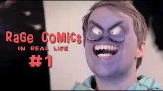 Rage Comics - In Real Life
