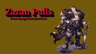 Zazan the Unkillable Pulls