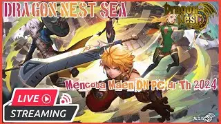 【Dragon Nest SEA】🔴BESOK RESET - LIMITIN ALL NEST & RAID | MOONLORD POV - DRAGON NEST SEA