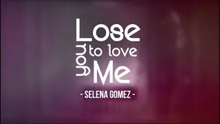 Selena Gomez - Los you to Love me (Lyrics) ♪