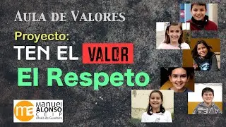Ten el Valor: El Respeto