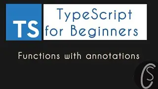 Functions with annotations | TypeScript for Beginners