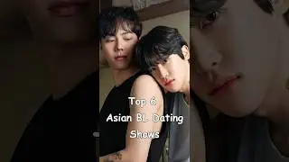 Top 6 Asian BL Dating Shows #blrama #blseries #blreview #hisman2 #theboyfriend