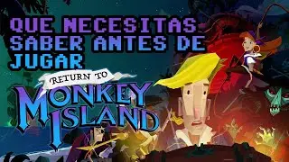 ¿Qué hay que saber para jugar a Return to Monkey Island?