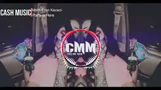 Melih Eren Kececi - Party is Here