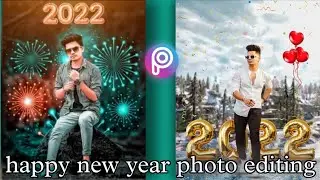Happy New Year 2022 Photo Editing | Happy New Year Photo Editing 2022 | New 2022 Photo Editing |