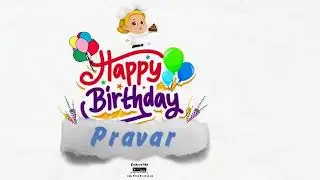 Happy Birthday Pravar