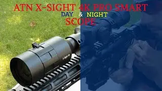 ATN XSight 4K Day/Night Vision Scope: Unbox and Review