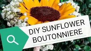 #DIY Sunflower Boutonniere