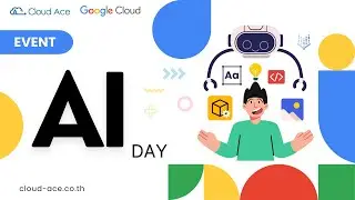 Recap AI Day event by Cloud Ace Thailand