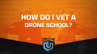 How Do I Vet a Drone School?