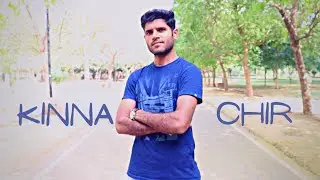 KINNA CHIR | DANCE COVER | SIDDHARTH AMIT BHAVSAR | Deepak Bhatia Choreography