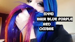[DYE] HAIR BLUE PURPLE RED OMBRE