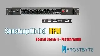 TECH 21 SansAmp Model RPM - Bass Demo (Playthrough) | Frostbyte