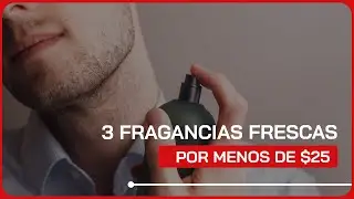 3 fragancias frescas por menos de 25 dolares