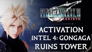 ACTIVATION INTEL 4: GONGAGA RUINS TOWER | WORLD EXPLORATION | FINAL FANTASY 7 REBIRTH [4K 60FPS]