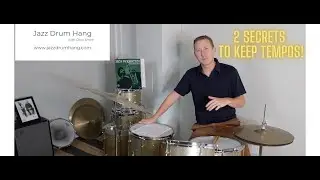 Jazz Drum Hang - 2 Secrets to Keeping Tempos