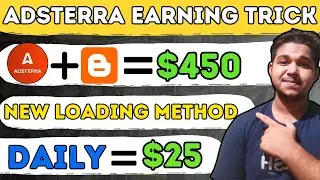 Daily $25+ Auto Earning (SECRET) !! Adsterra New Earning Trick in 2023