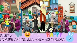 PART 9 || KOMPULASI DRAMA ANIMASI YUMNA