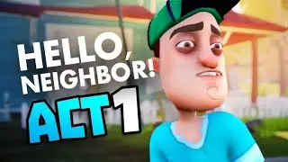 hello neighbour act 1 full gameplay