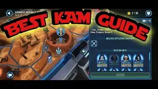 Best KAM Walkthrough and Modding Guide SWGOH STAR WARS GALAXY OF HEROES