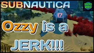 Ozzy is a JERK!!! - Subnautica (Ep3) - Cinematic Comedy Series