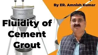 FLUIDITY OF CEMENT GROUT (ASTM –C 939) | 