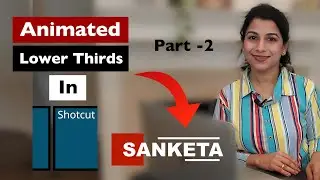 Text Effect/ Animated Lower Thirds in Shotcut Part 2