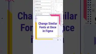 Figma Tips & Tricks: Change All Fonts at Once