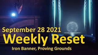 Weekly Reset: Iron Banner, Proving Grounds NF (September 28 2021 - Destiny 2)