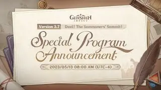 I miss the special program for patch 3.7 for Genshin Impact 3.7