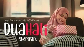 DUA HATI | SHORTFILM