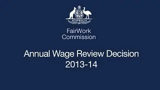 Annual Wage Review 2013-14—Decision issued