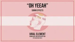 OH YEAH Sound Effects @ by VIRAL Element