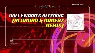 Post Malone - Hollywood's Bleeding (Slashrr & ADRESZ Remix)