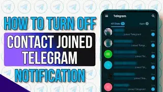 How to Turn off Contact Joined Telegram Notification | Disable Contact Joined Telegram Notification