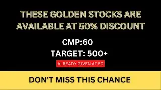 50% discount stocks cmp :60 target 500+: