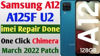 Samsung A12 A125F U2 imei Repair Done | Samsung A125F U2 imei Repair Done | Chimera One Click Only