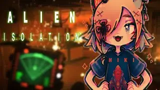 【Alien Isolation】TRYING DLCS!!!!!!