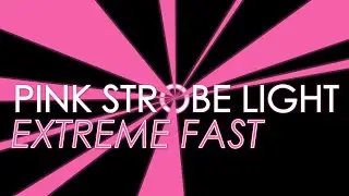 FAST💨 Pink Strobe Light [1 HOUR] ⚠️ SEIZURE WARNING