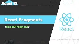 Fragments in React | Avoid Unnecessary Wrapper Divs | React Js Tutorial for Beginners