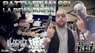 Pattu ft Massi ( F-A! ) - LA REAL MAFIA