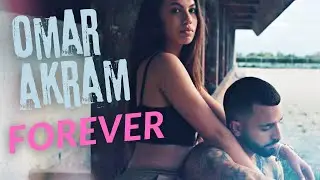 Omar Akram // “Forever”