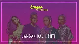 Lingua X Syifa Hadju - Jangan Kau Henti (OFFICIAL MUSIC VIDEO)
