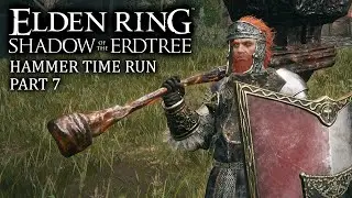 Elden Ring Shadow of the Erdtree Gameplay - Hammer Time Part 7