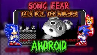 Sonic Fear: Tails Doll The Murderer Android Port / Full Gameplay